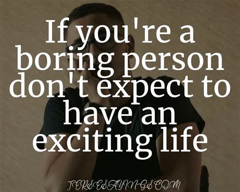 boring life is good|real life is boring.